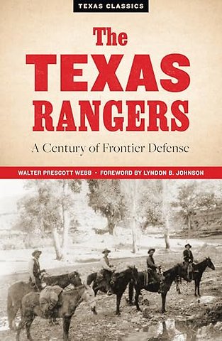The Texas Rangers – A Century of Frontier Defense