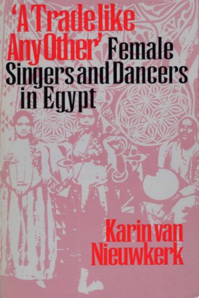 A Trade Like Any Other – Female Singers and Dancers in Egypt
