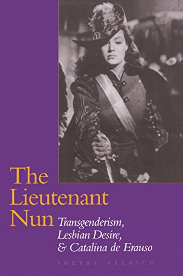 The Lieutenant Nun – Transgenderism, Lesbian Desire, and Catalina De Erauso