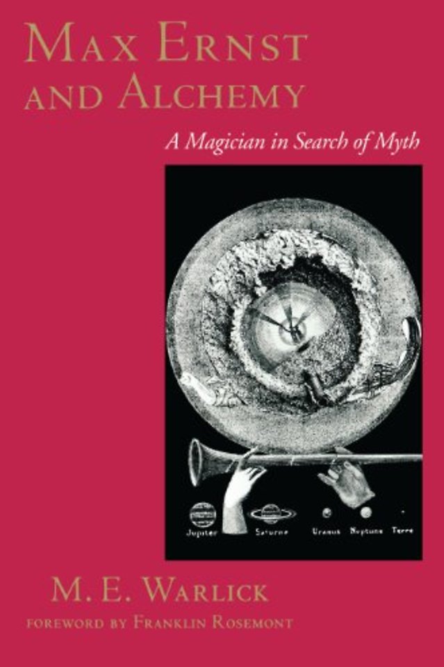 Max Ernst and Alchemy – A Magician in Search of Myth
