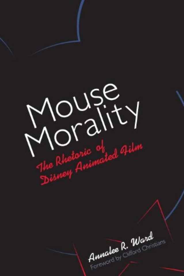 Mouse Morality – The Rhetoric of Disney Animated Film