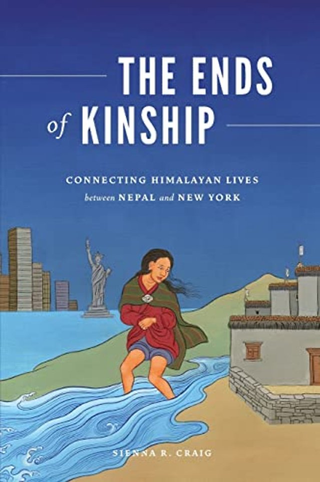 The Ends of Kinship – Connecting Himalayan Lives between Nepal and New York