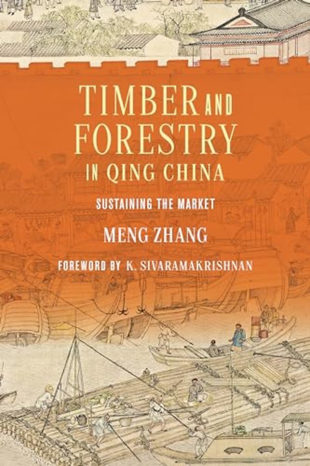 Timber and Forestry in Qing China – Sustaining the Market