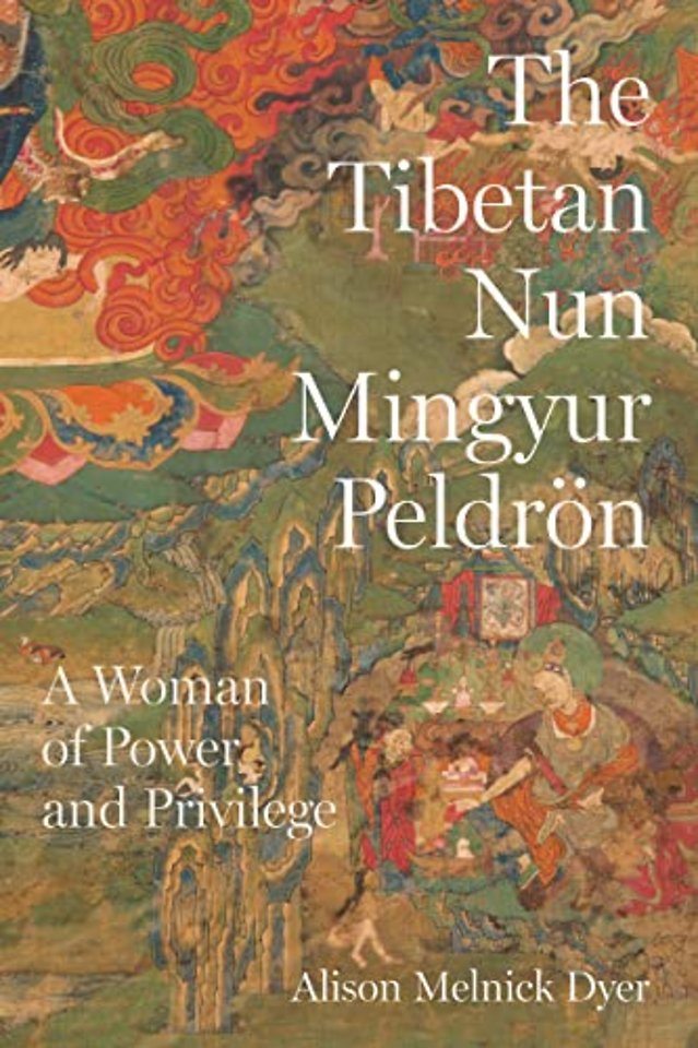 The Tibetan Nun Mingyur Peldrön – A Woman of Power and Privilege