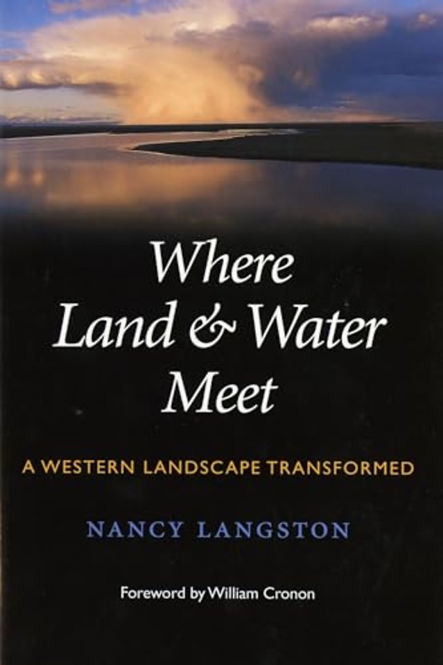Where Land and Water Meet – A Western Landscape Transformed
