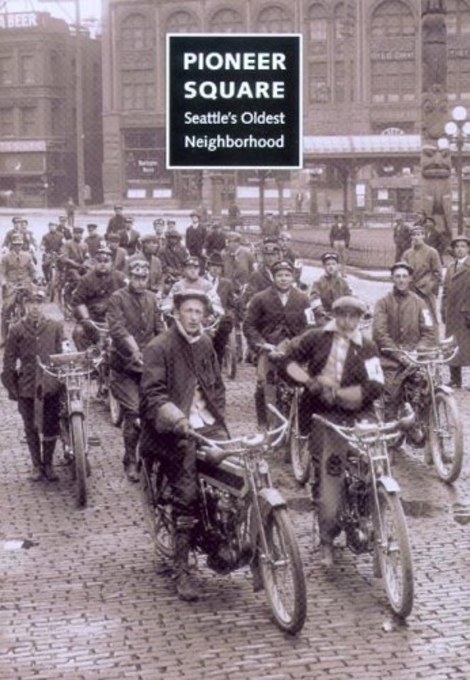 Pioneer Square – Seattle`s Oldest Neighborhood