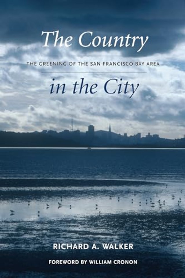 The Country in the City – The Greening of the San Francisco Bay Area