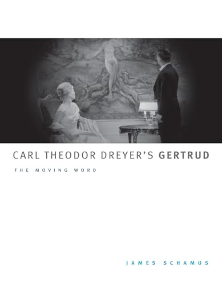 Carl Theodor Dreyer`s Gertrud – The Moving Word