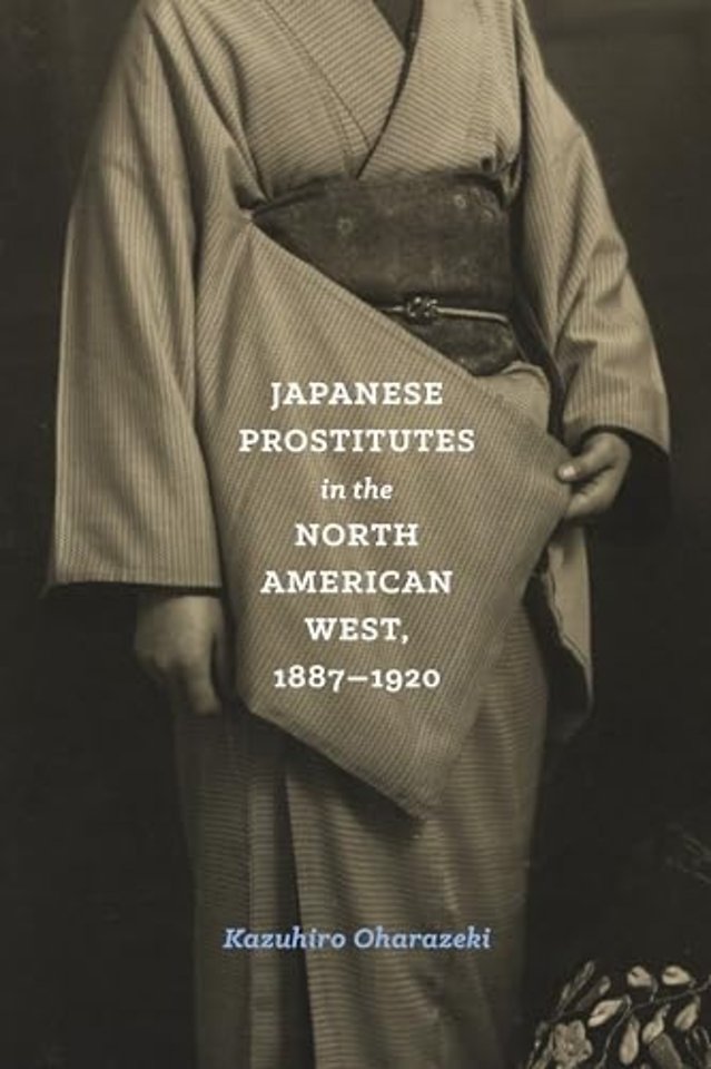 Japanese Prostitutes in the North American West, 1887–1920