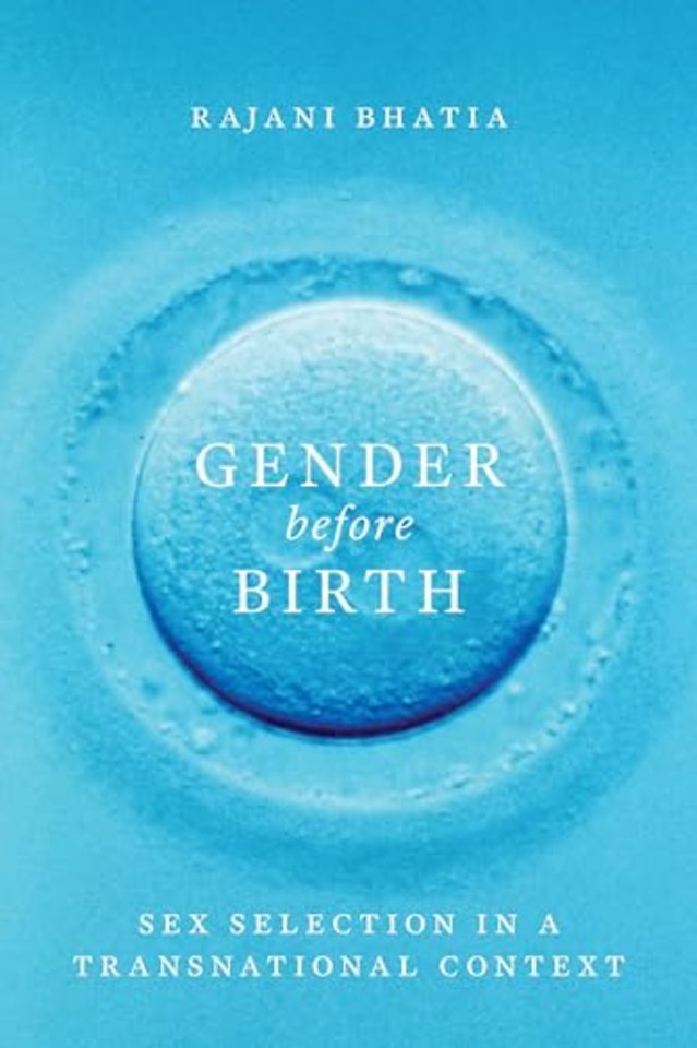Gender before Birth – Sex Selection in a Transnational Context