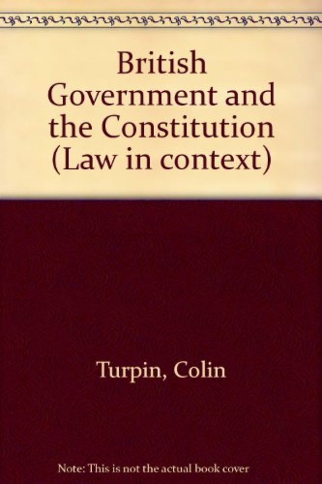 British Government and the Constitution – Text And Materials