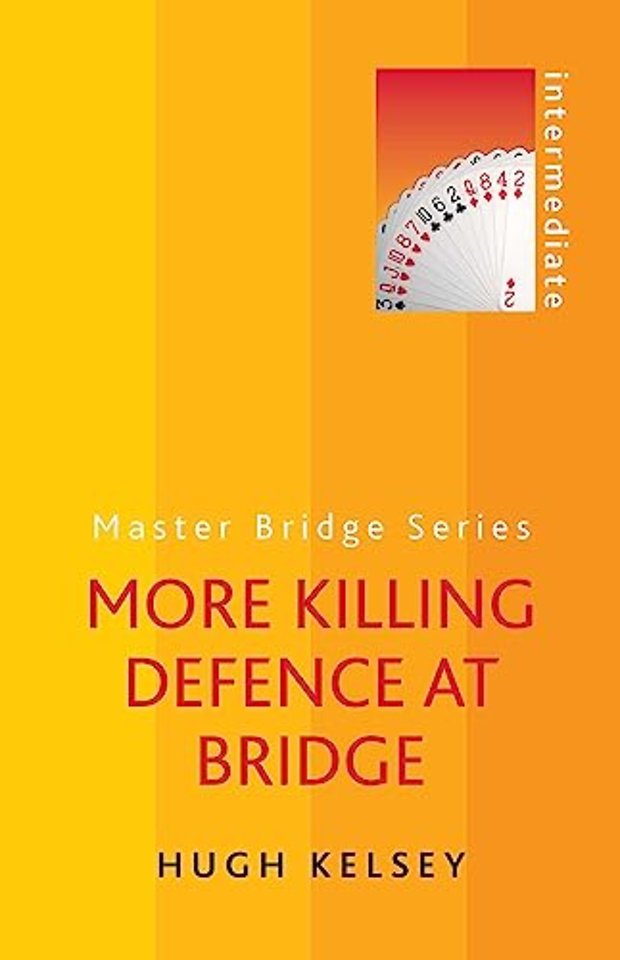More Killing Defence at Bridge