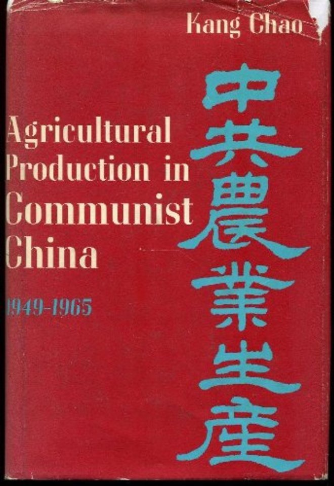 Agricultural Production in Communist China, 1949–65