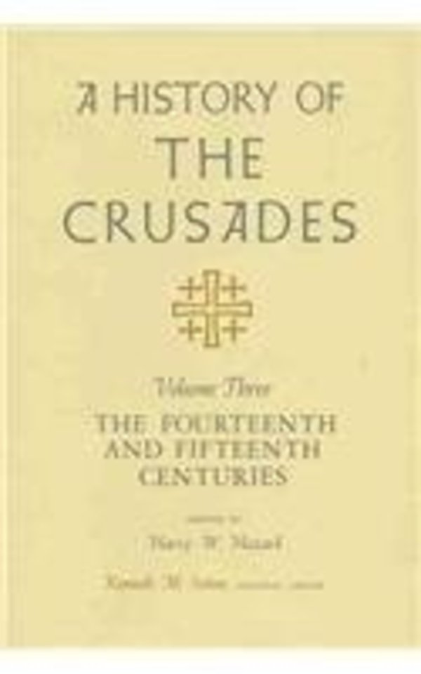 A History of the Crusades v. 3; Fourteenth and Fifteenth Centuries