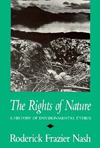 The Rights of Nature – History of Environmental Ethics