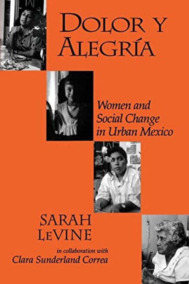 Dolor Y Alegria – Women and Social Change in Urban Mexico