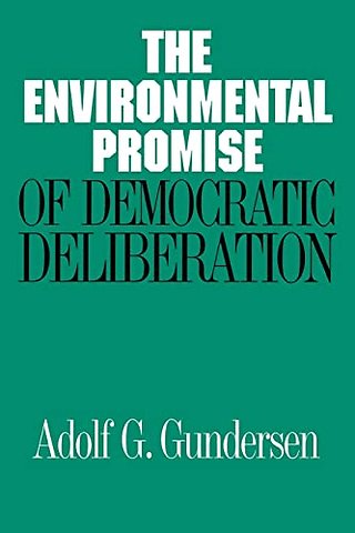 The Environmental Promise of Democratic Deliberation