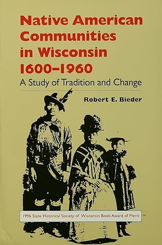 Native American Communities in Wisconsin, 1630–1960