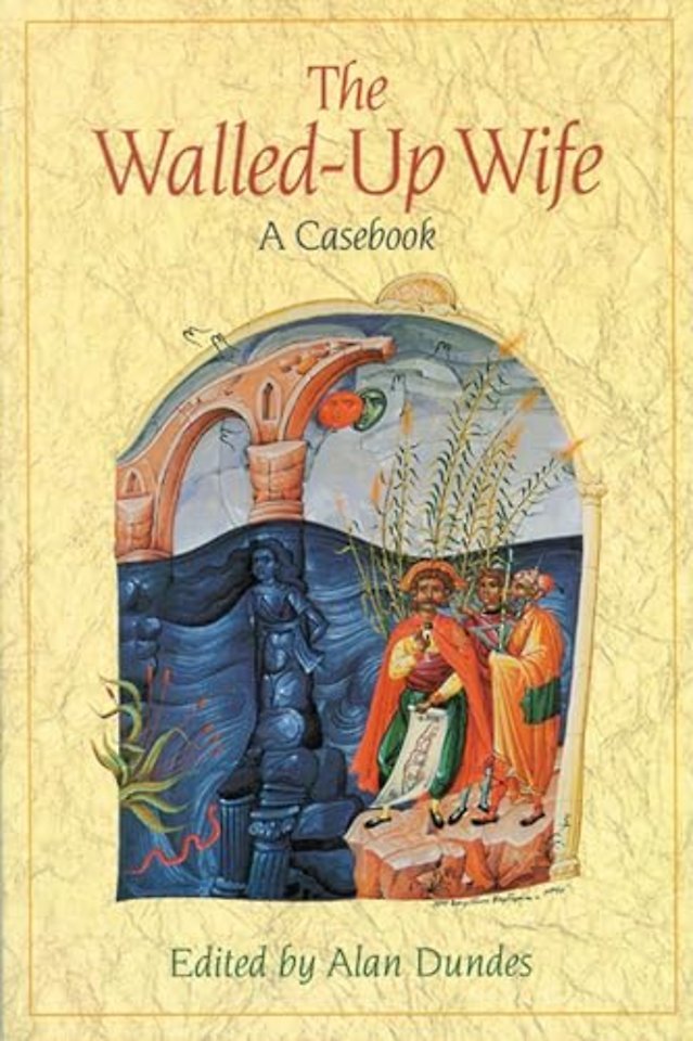 The Walled–up Wife – A Casebook