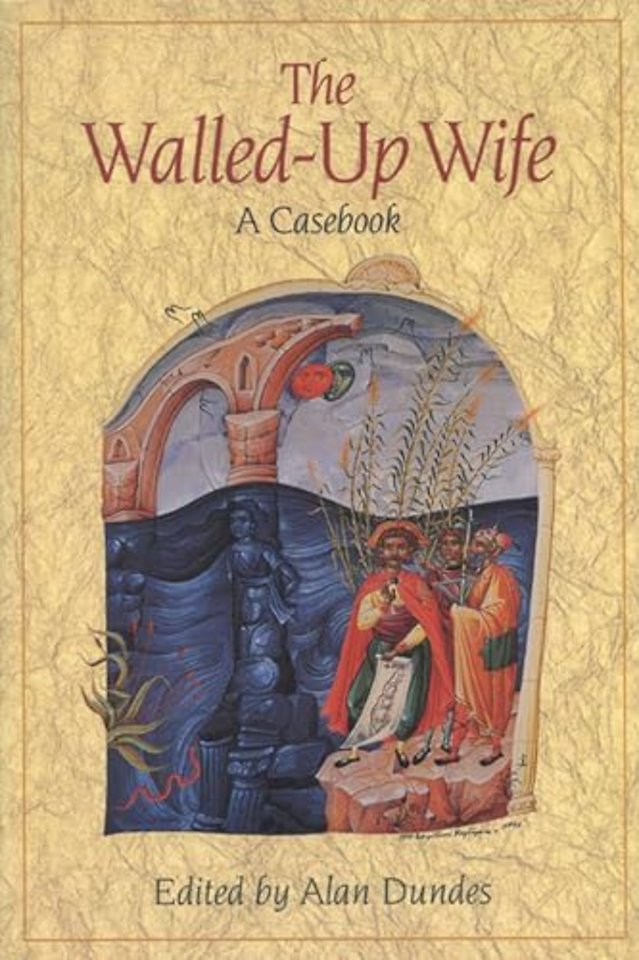 The Walled–up Wife – A Casebook