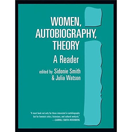 Women, Autobiography, Theory – A Reader