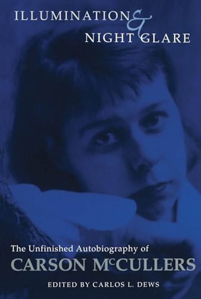 Illumination and Night Glare – The Unfinished Autobiography of Carson McCullers