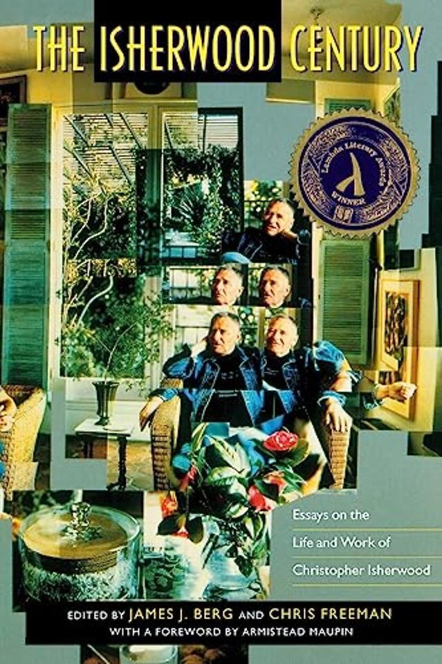 The Isherwood Century – Essays on the Life and Work of Christopher Isherwood