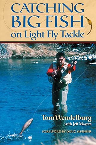 Catching Big Fish on Light Fly Tackle