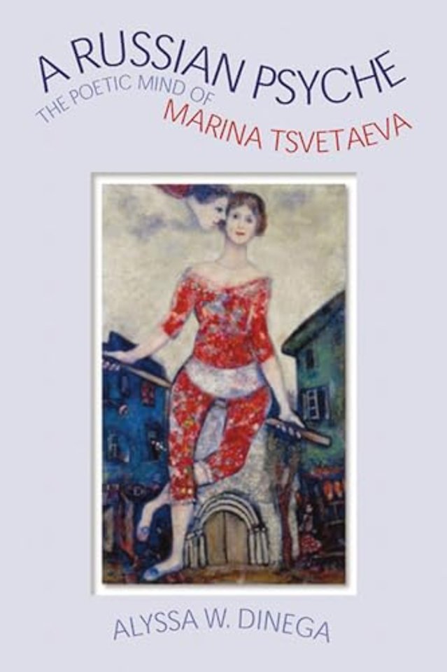 A Russian Psyche – The Poetic Mind of Marina Tsvetaeva