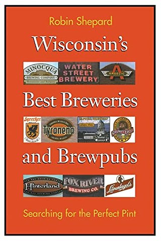 Wisconsin's Best Breweries and Brewpubs