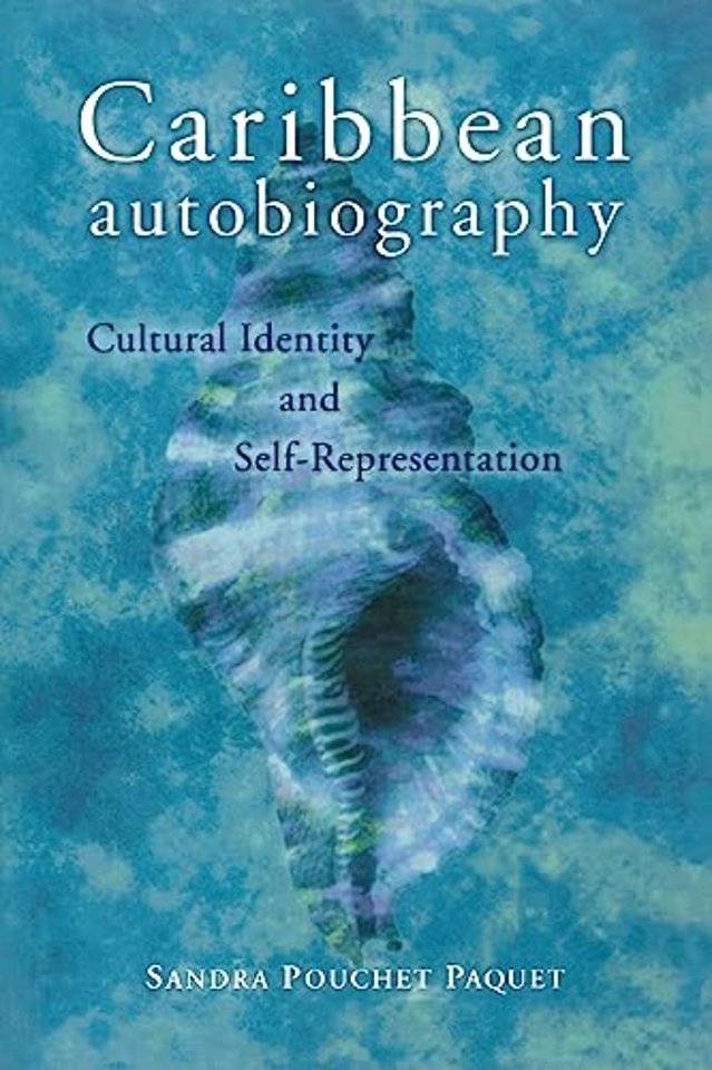 Caribbean Autobiography – Cultural Identity and Self–Representation