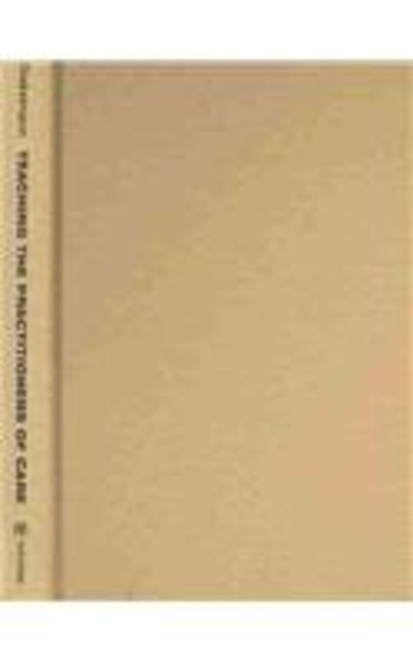 Teaching the Practitioners of Care – New Pedagogies for the Health Professions