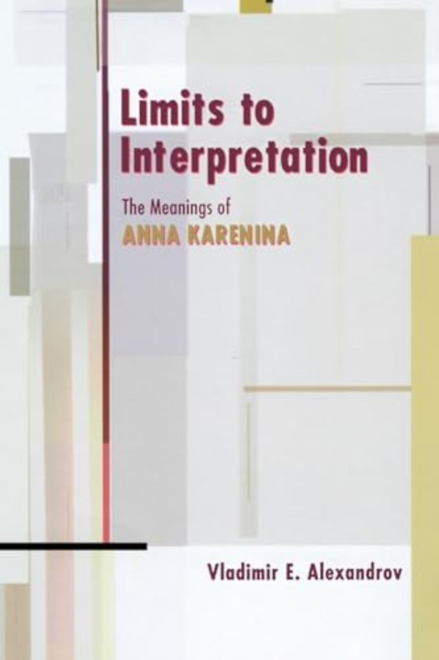 Limits to Interpretation – The Meanings of Anna Karenina