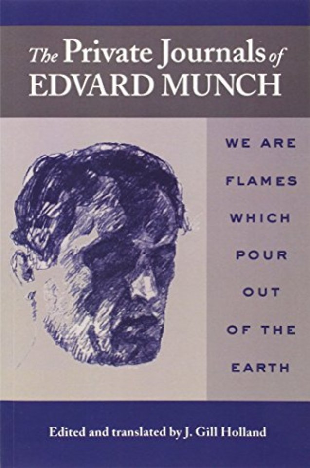 The Private Journals of Edvard Munch – We Are Flames Which Pour Out of the Earth