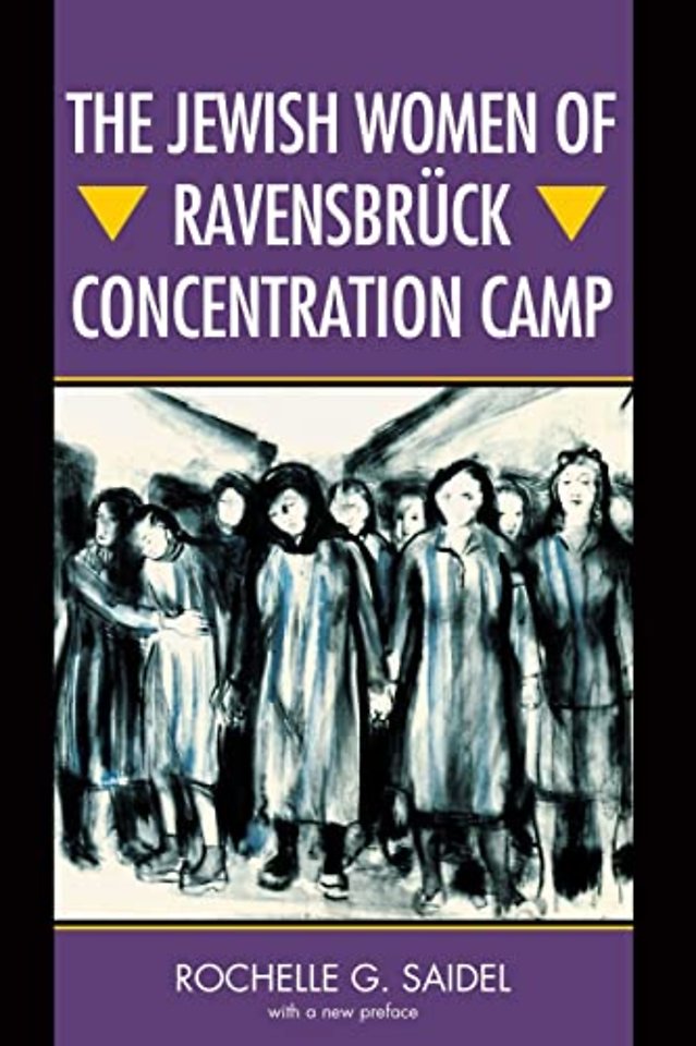 The Jewish Women of Ravensbruck Concentration Camp
