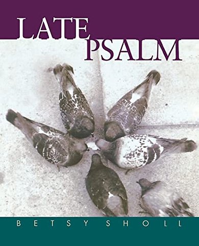 Late Psalm