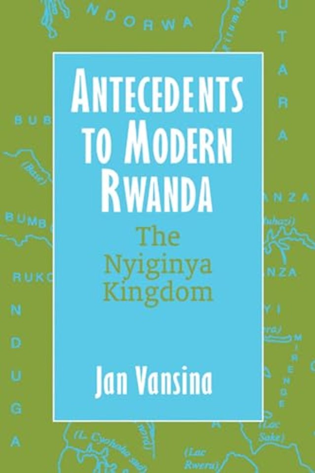 Antecedents to Modern Rwanda – The Nyiginya Kingdom
