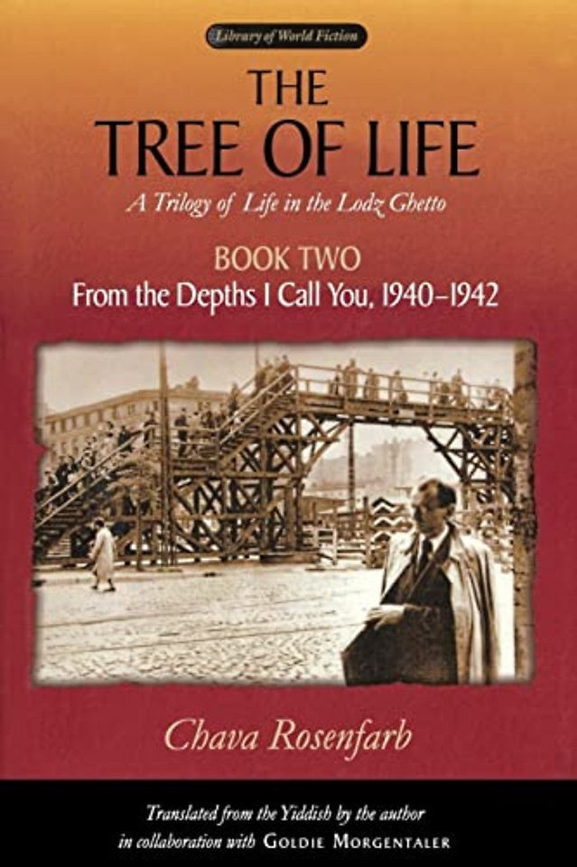 The Tree of Life Bk. 2; from the Depths I Call Y – A Trilogy of Life in the Lodz Ghetto