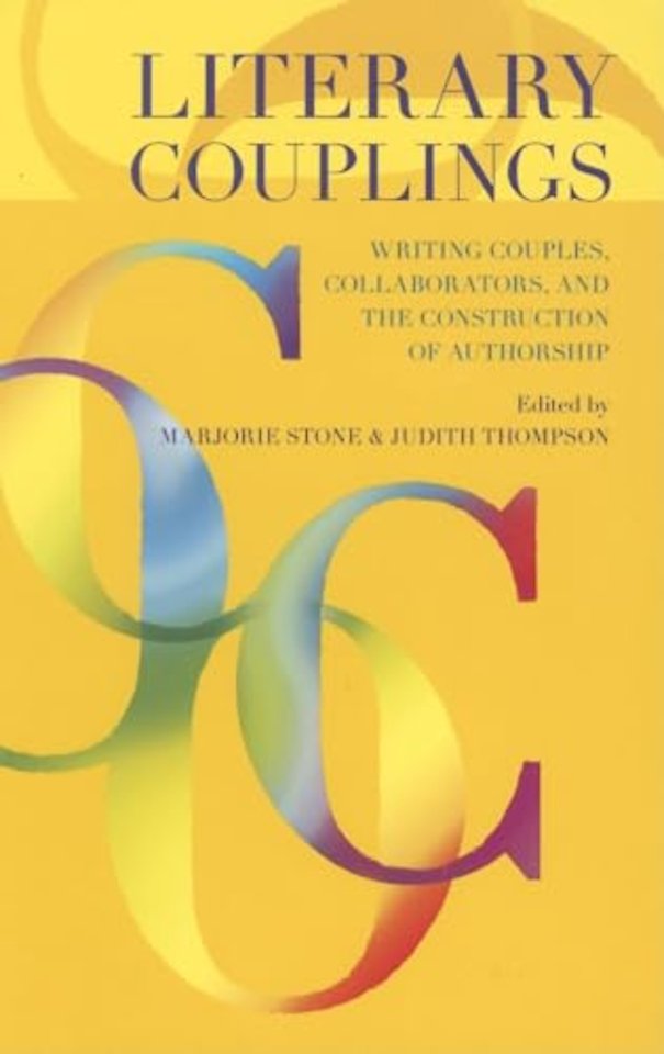 Literary Couplings – Writing Couples, Collaborators, and the Construction of Authorship
