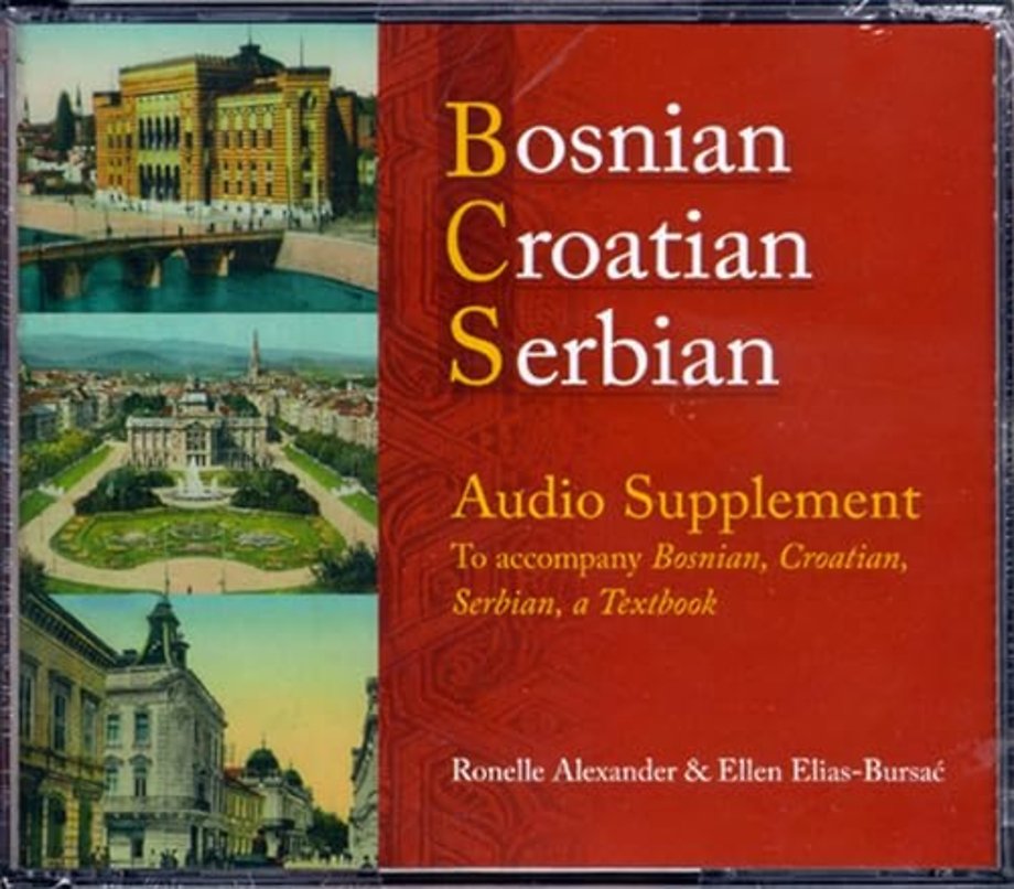 Bosnian, Croatian, Serbian Audio Supplement – To Accompany Bosnian, Croatian, Serbian, a Textbook