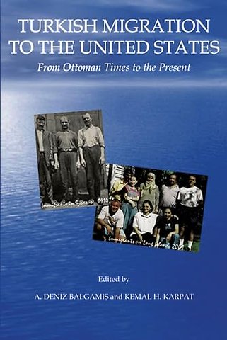 Turkish Migration to the United States – From the Ottoman Times to the Present