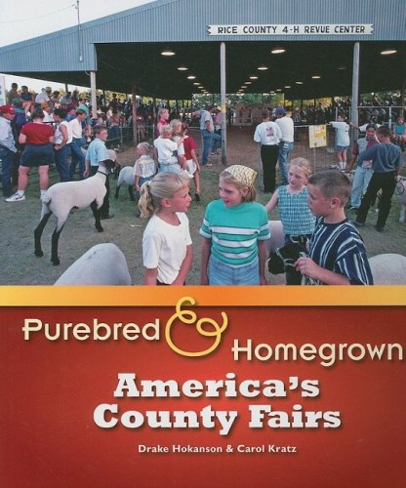 Purebred and Homegrown – America`s County Fairs