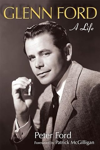 Glenn Ford – A Life