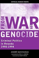 From War to Genocide – Criminal Politics in Rwanda, 1990–1994