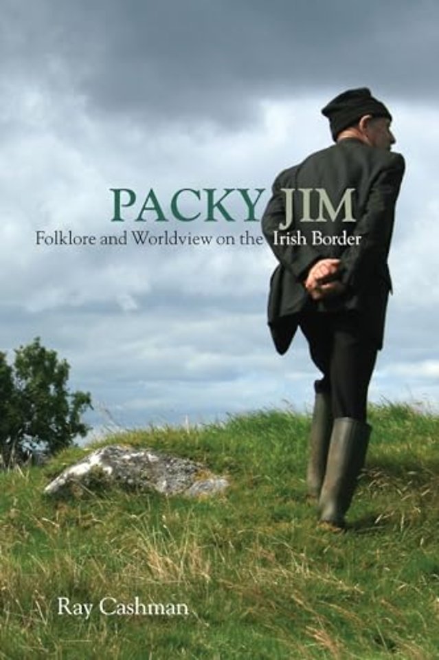 Packy Jim – Folklore and Worldview on the Irish Border