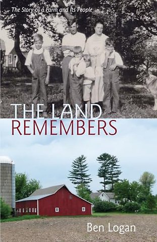 The Land Remembers – A Story of a Farm and Its People
