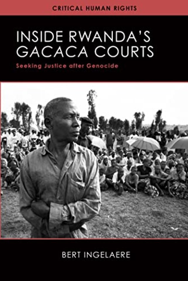 Inside Rwanda`s Gacaca Courts – Seeking Justice after Genocide