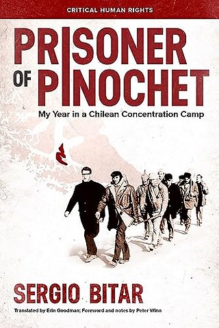 Prisoner of Pinochet – My Year in a Chilean Concentration Camp