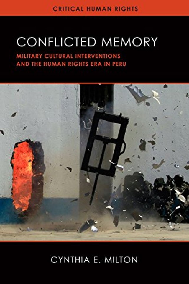 Conflicted Memory – Military Cultural Interventions and the Human Rights Era in Peru