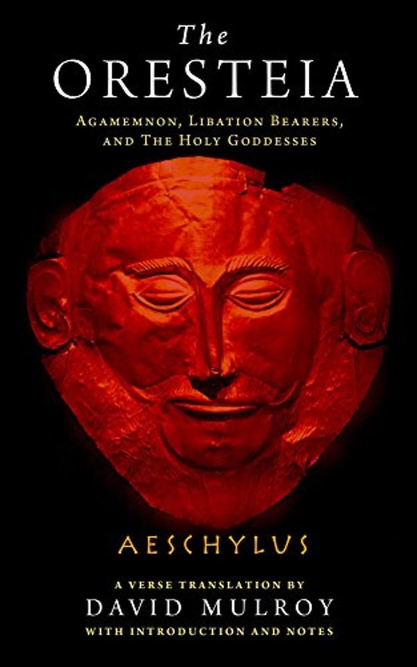 The Oresteia – Agamemnon, Libation Bearers, and the Holy Goddesses